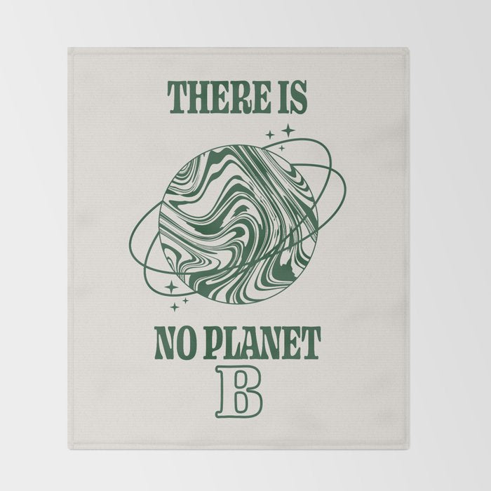 There is no Planet B Throw Blanket Gallery Image 2