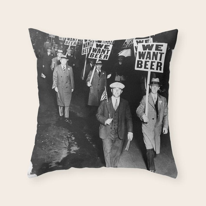 We Want Beer Prohibition Throw Pillow Gallery Image 1