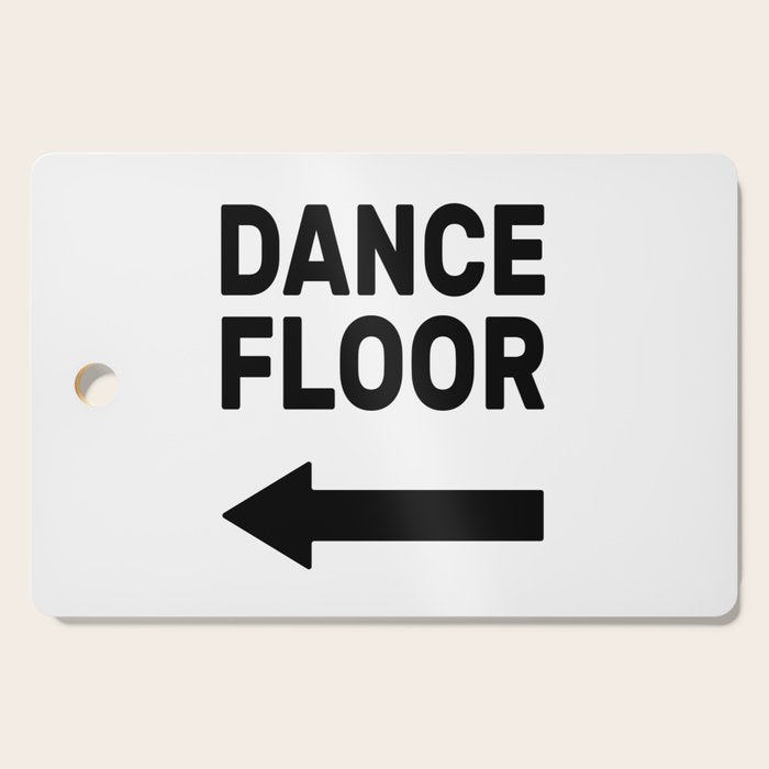 Dance floor (arrow pointing left) Cutting Board Gallery Image 1