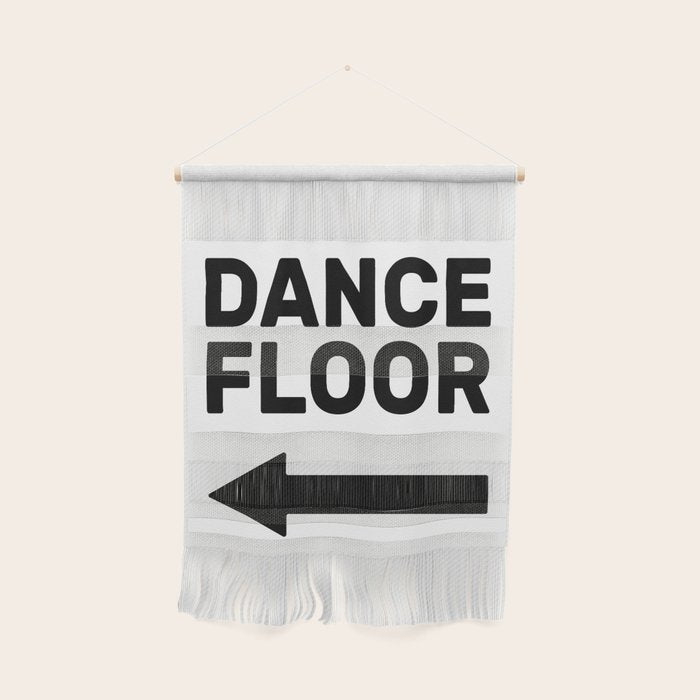 Dance floor (arrow pointing left) Wall Hanging Gallery Image 1