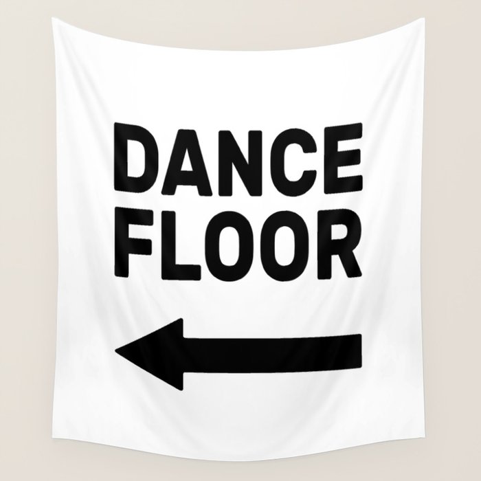 Dance floor (arrow pointing left) Wall Tapestry Gallery Image 4