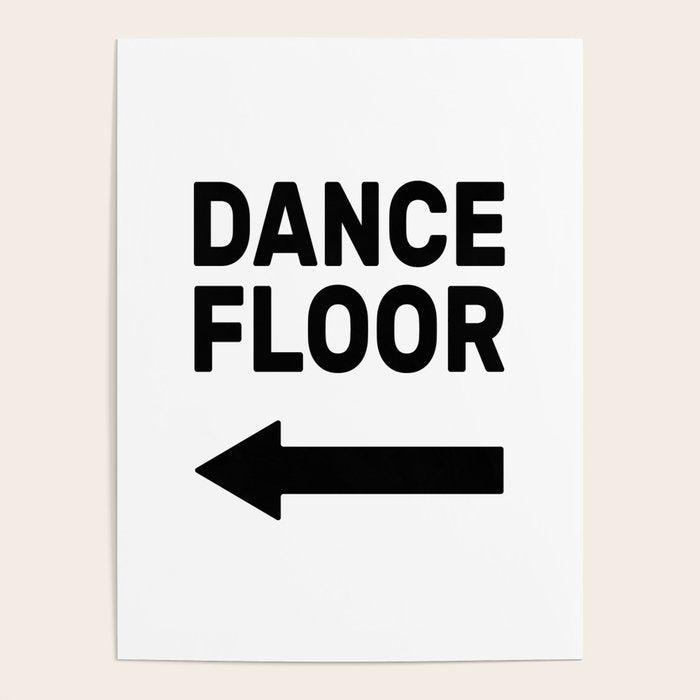Dance floor (arrow pointing left) Poster Gallery Image 1