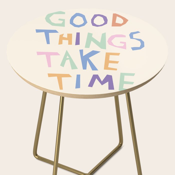 Good things take time Side Table Gallery Image 2