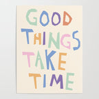 Good things take time Poster Gallery Image 4