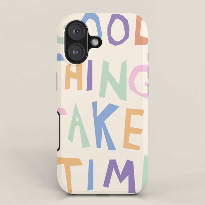 Good things take time iPhone Case Gallery Image 1