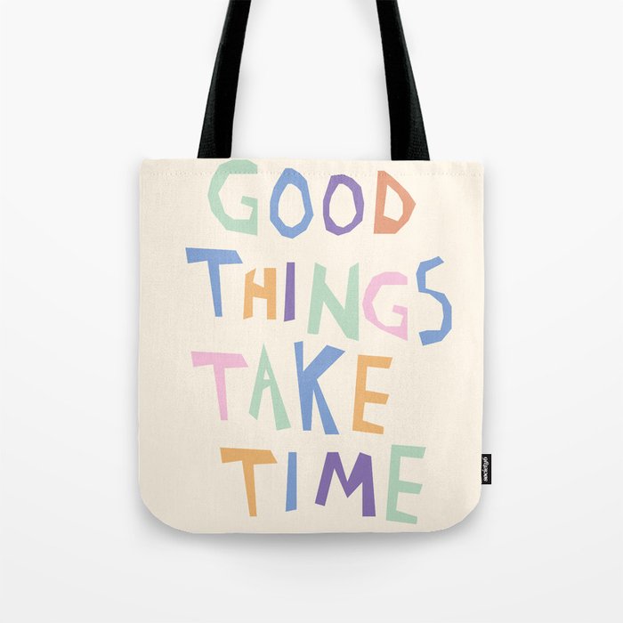 Good things take time Tote Bag Gallery Image 1