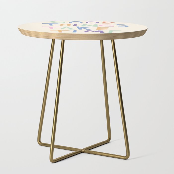 Good things take time Side Table Gallery Image 1