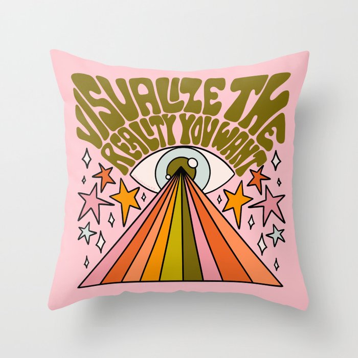 Visualize the Reality You Want Throw Pillow Gallery Image 1