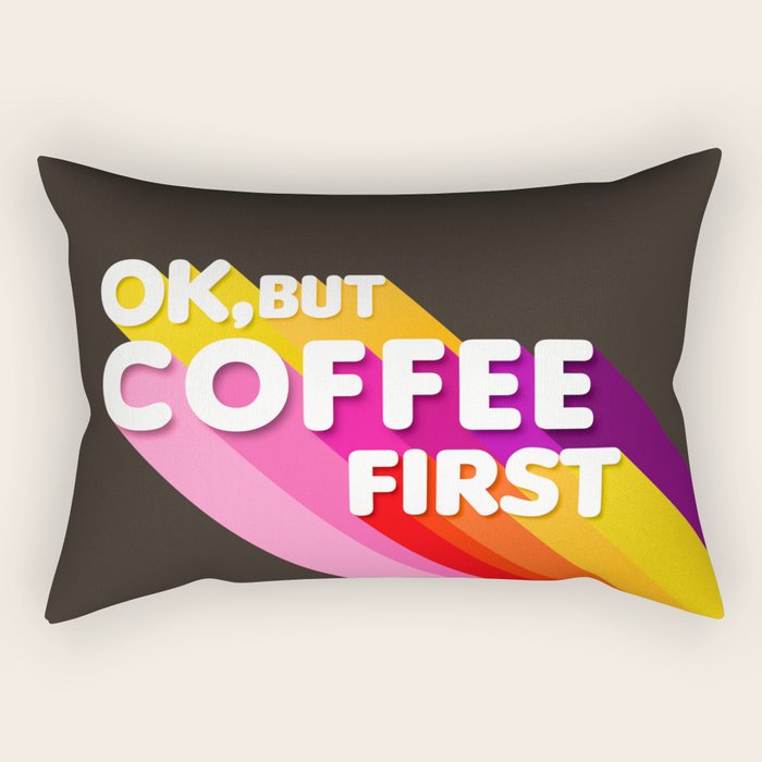 OK, but coffee first - retro typography Rectangular Pillow Gallery Image 2