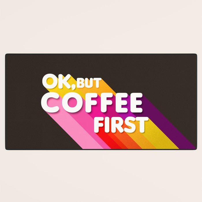OK, but coffee first - retro typography Desk Mat Gallery Image 3