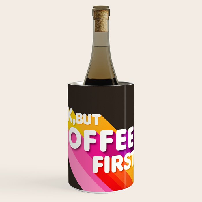 OK, but coffee first - retro typography Wine Chiller Gallery Image 1