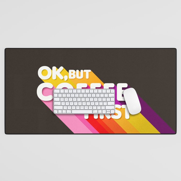 OK, but coffee first - retro typography Desk Mat Gallery Image 1