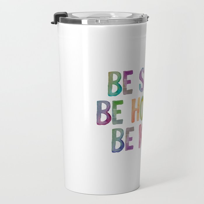 Be Silly Be Honest Be Kind Travel Mug Gallery Image 3