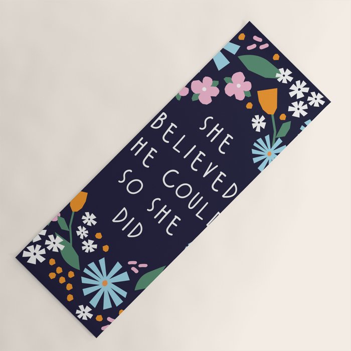 She believe she could so she did Yoga Mat Gallery Image 1