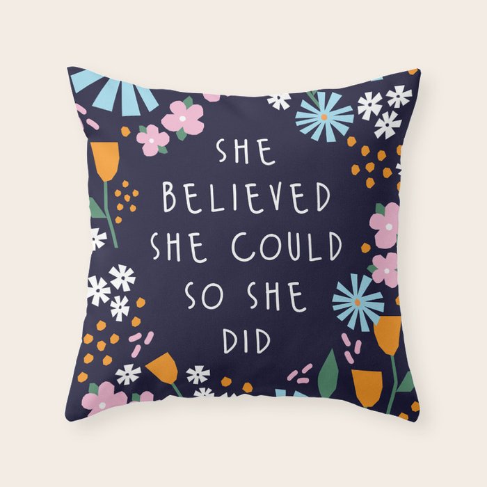 She believe she could so she did Throw Pillow Gallery Image 1