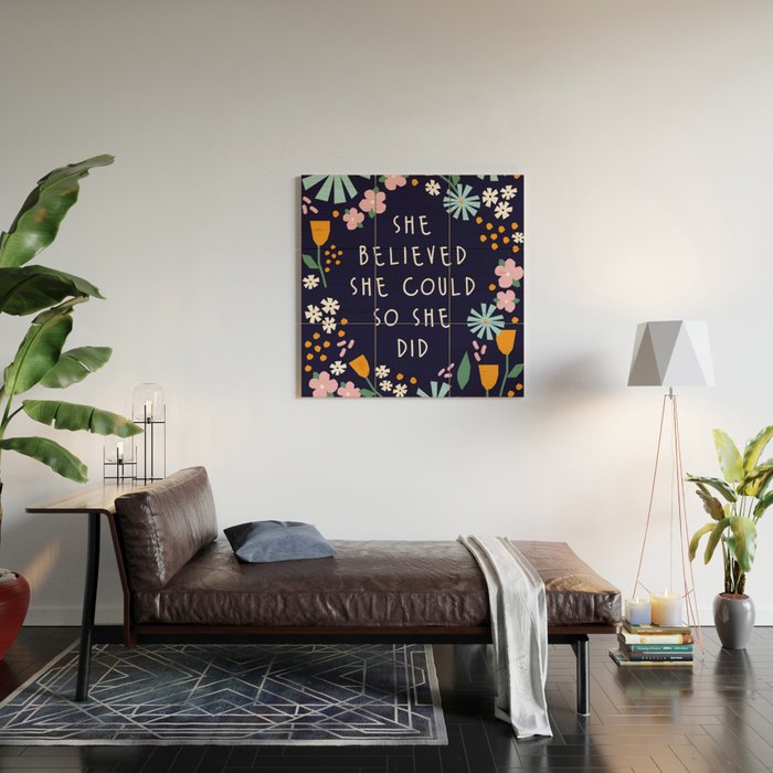She believe she could so she did Wood Wall Art Gallery Image 2