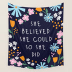 She believe she could so she did Wall Tapestry Gallery Image 4