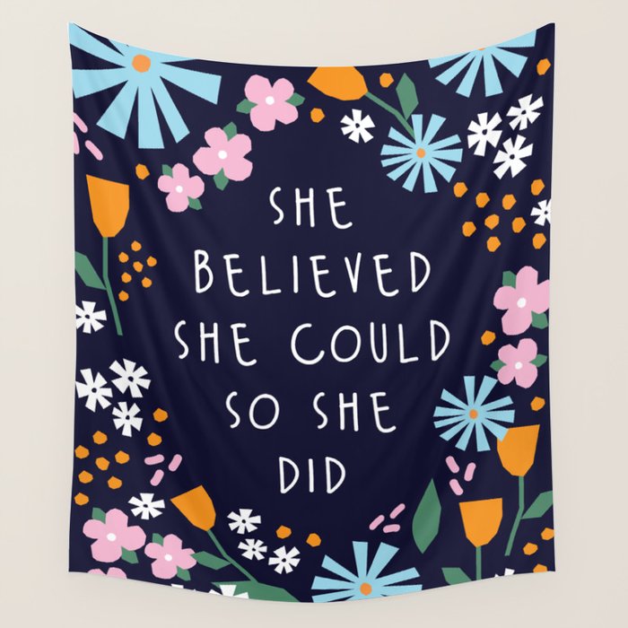 She believe she could so she did Wall Tapestry Gallery Image 4