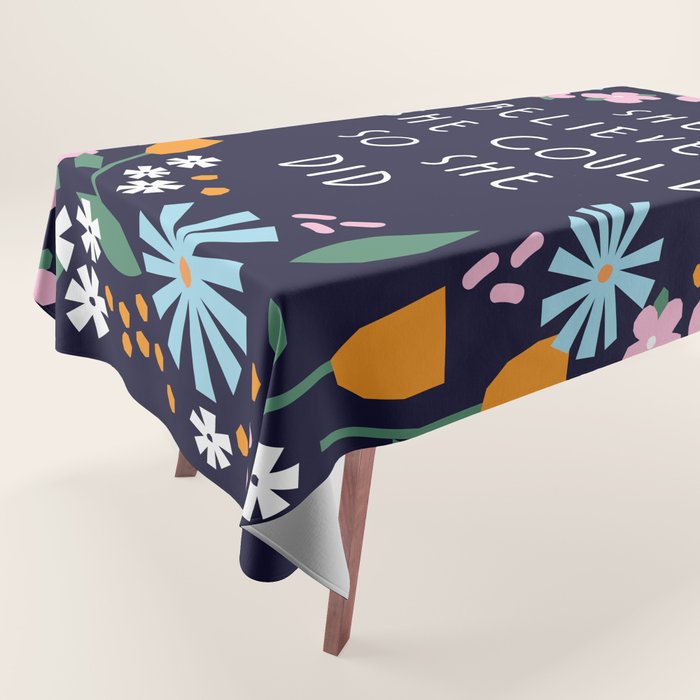 She believe she could so she did Tablecloth Gallery Image 1