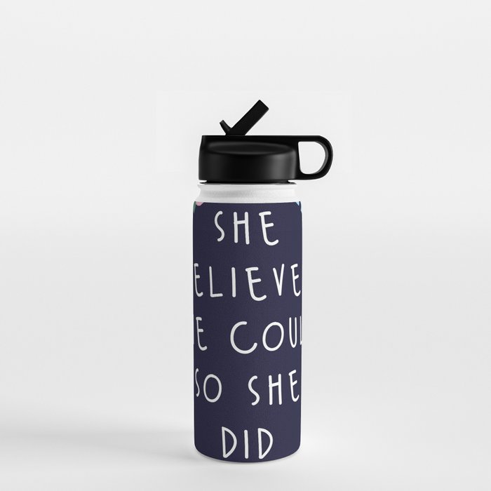 She believe she could so she did Water Bottle Gallery Image 1