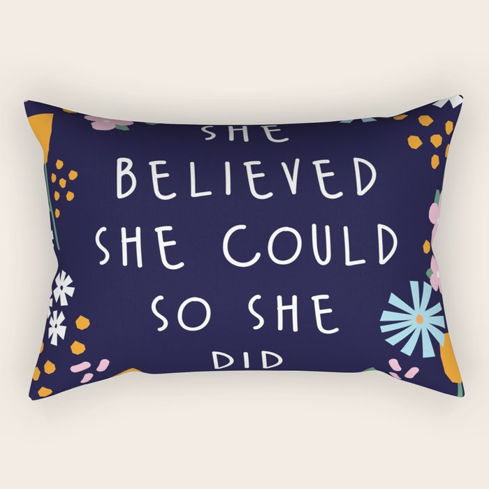 She believe she could so she did Rectangular Pillow Gallery Image 1
