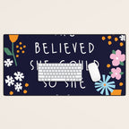 She believe she could so she did Desk Mat Gallery Image 1
