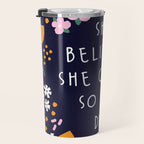 She believe she could so she did Travel Mug Gallery Image 3