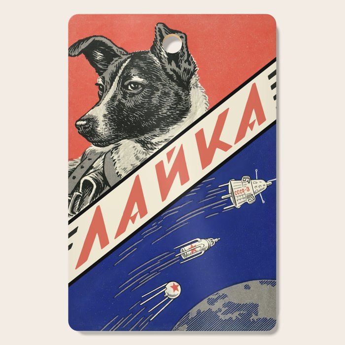 Laika, first space dog â Soviet vintage space poster [Sovietwave] Cutting Board Gallery Image 1