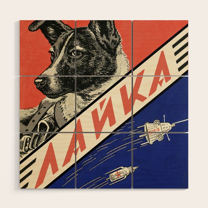 Laika, first space dog â Soviet vintage space poster [Sovietwave] Wood Wall Art Gallery Image 1