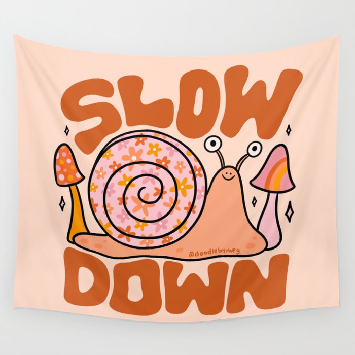 Slow Down Wall Tapestry Gallery Image 1