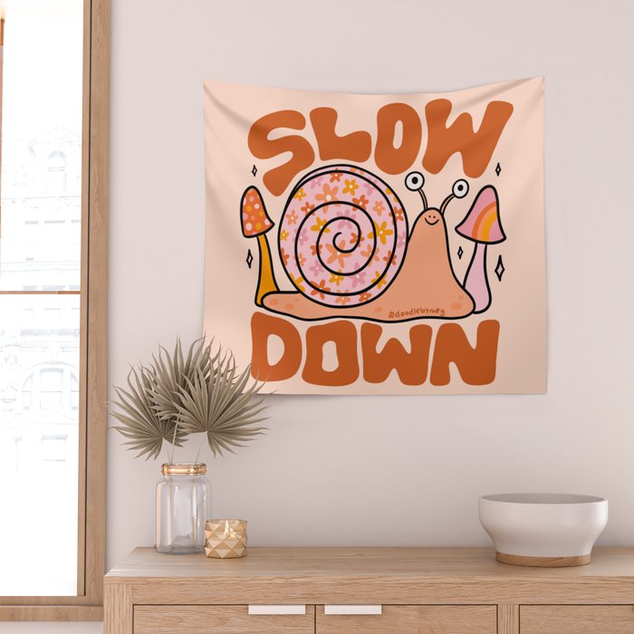 Slow Down Wall Tapestry Gallery Image 2