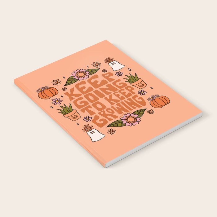 Keep Going to Keep Growing Notebook