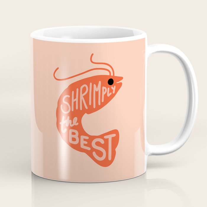 Shrimply the Best Coffee Mug