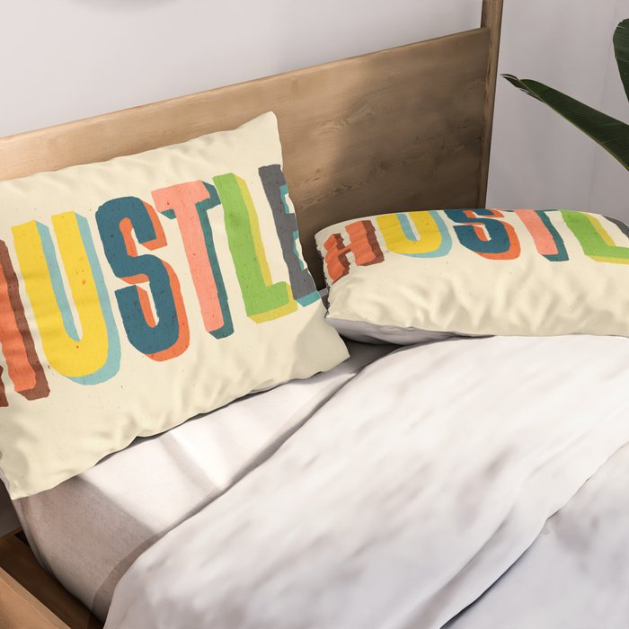 Hustle Pillow Sham Gallery Image 2