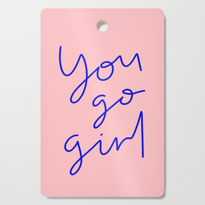 You Go Girl Cutting Board Gallery Image 1