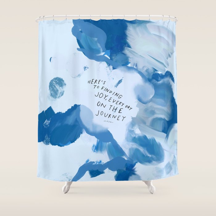 "Here's To Finding Joy, Every Day On The Journey" Shower Curtain Gallery Image 1