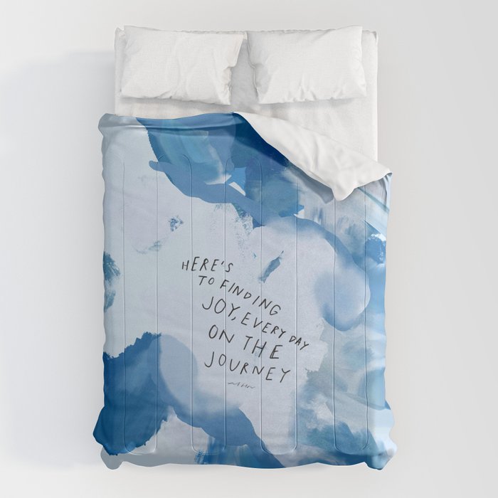 "Here's To Finding Joy, Every Day On The Journey" Comforter Gallery Image 1