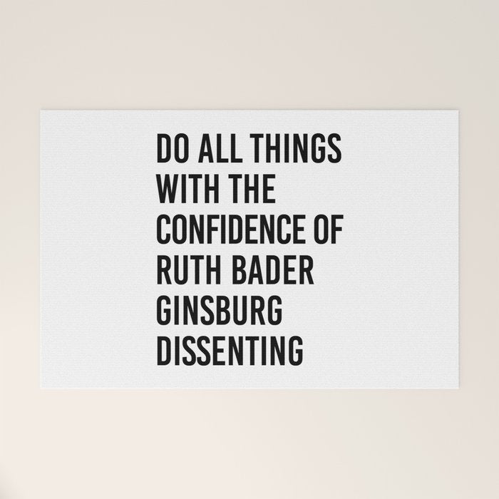 Do All Things with the Confidence of Ruth Bader Ginsburg Dissenting Welcome Mat Gallery Image 1