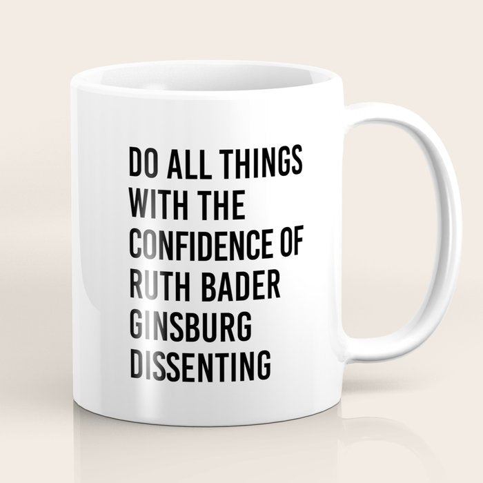 Do All Things with the Confidence of Ruth Bader Ginsburg Dissenting Coffee Mug Gallery Image 1