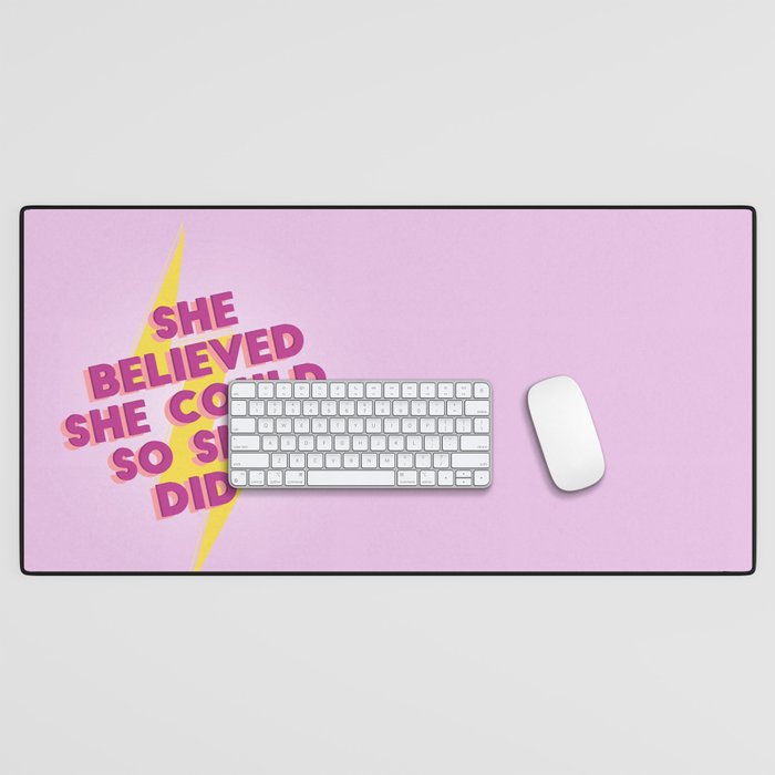 she believed she could Desk Mat Gallery Image 1