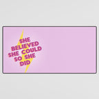 she believed she could Desk Mat Gallery Image 3