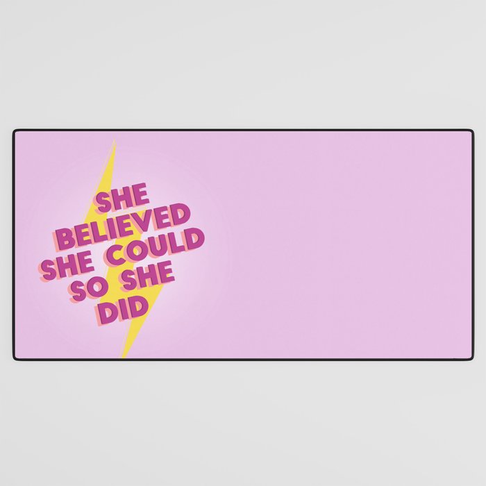 she believed she could Desk Mat Gallery Image 3
