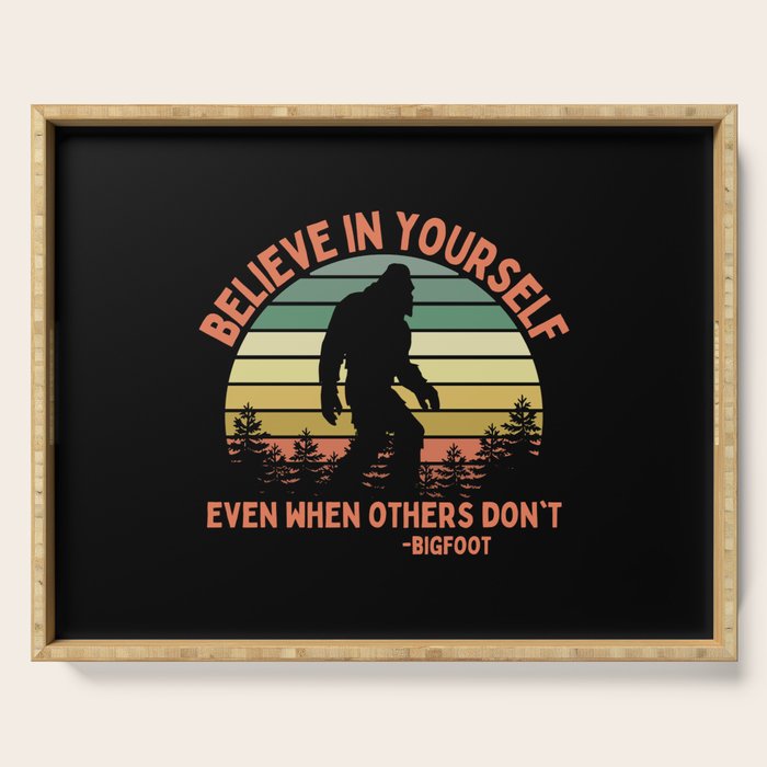 Bigfoot Funny Believe In Yourself Motivational Sasquatch Vintage Sunset Serving Tray Gallery Image 1