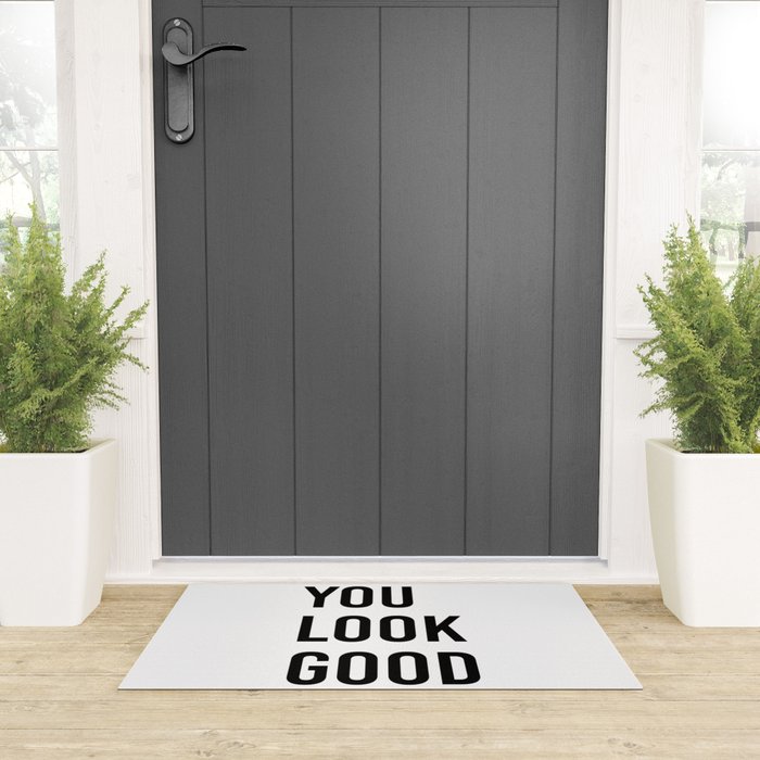 You look good  Welcome Mat Gallery Image 3