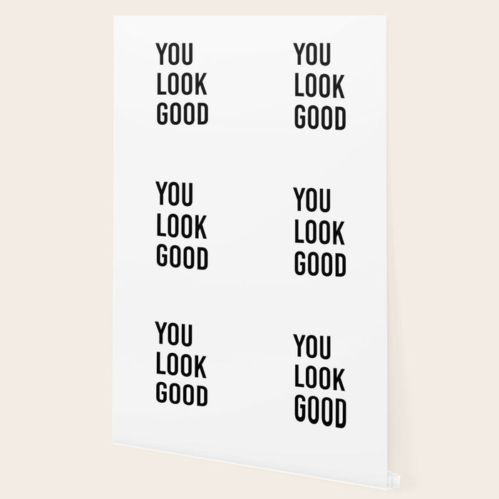 You look good  Wallpaper Gallery Image 2