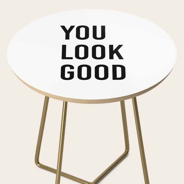 You look good  Side Table Gallery Image 2