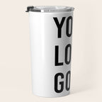 You look good  Travel Mug Gallery Image 3