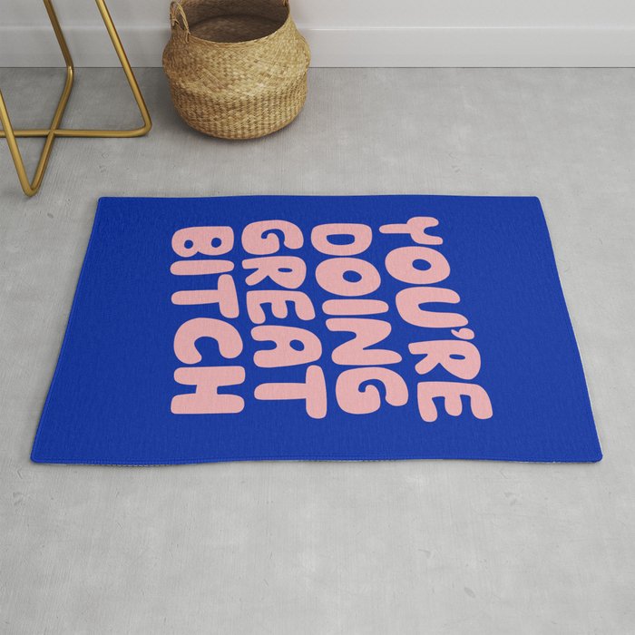 You're Doing Great Bitch Rug Gallery Image 1