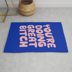 You're Doing Great Bitch Rug Gallery Image 1