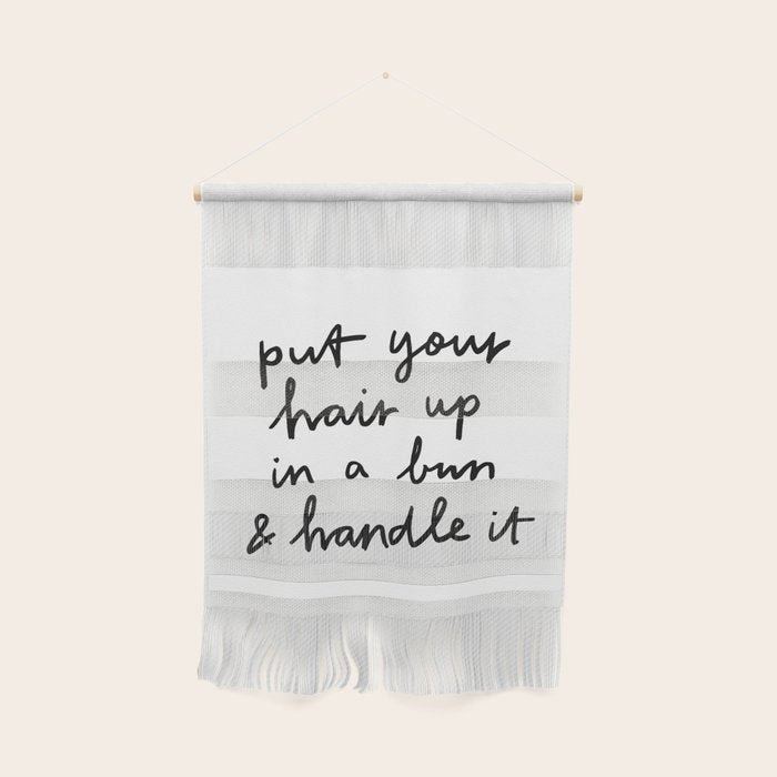 Put Your Hair Up & Handle It Wall Hanging Gallery Image 1